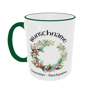Dezember Stechpalme Kranz Tasse - personalisierte Geburtsmonatstasse mit grünem Rand