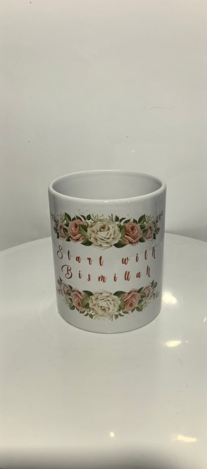 Bismillah Tasse mit Rosen – Islamisches Geschenk mit floraler Eleganz -"Keramiktasse 'Start with Bismillah'– Muslimisches Design mit Blumen"